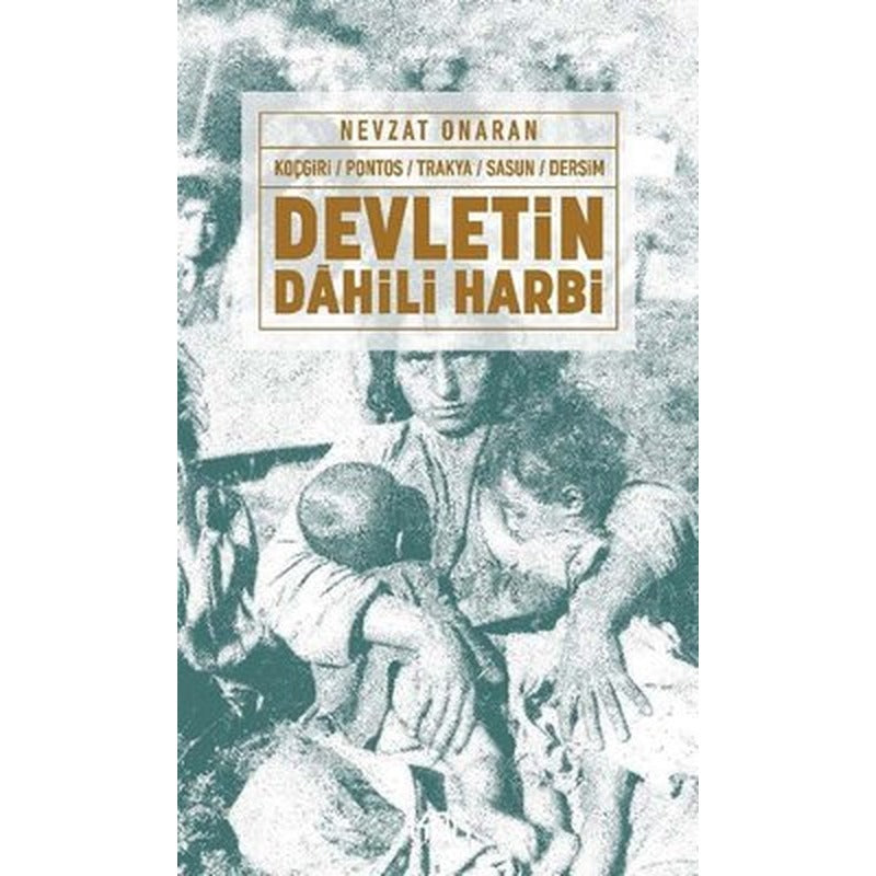 Devletin Dahili Harbi: Koçgiri - Pontos - Trakya - Sasun - Dersim | Kor Kitap