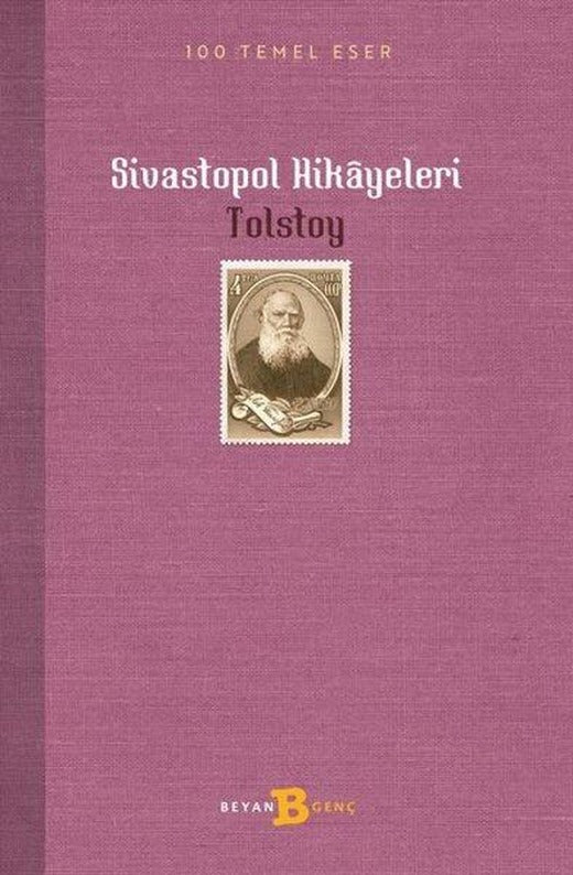 Sivastopol Hikayeleri - 100 Temel Eser | Beyan Yayınları (İnce Kapak)