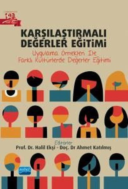 Karşılaştırmalı Değerler Eğitimi - Uygulama Örnekleri İle Farklı Kültürlerde Değerler Eğitimi | Nobel Akademik Yayıncılık (İnce Kapak)
