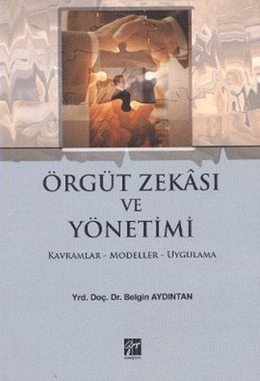 Örgüt Zekası ve Yönetimi | Gazi Kitabevi (Ciltsiz)