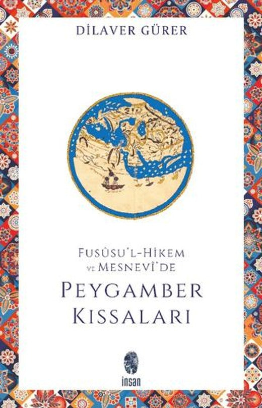 Fususu'l-Hikem ve Mesnevide Peygamberler Kıssaları | İnsan Yayınları (Ciltsiz)