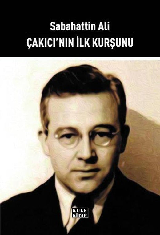 Çakıcı'nın İlk Kurşunu | Kule Kitap (İnce Kapak)