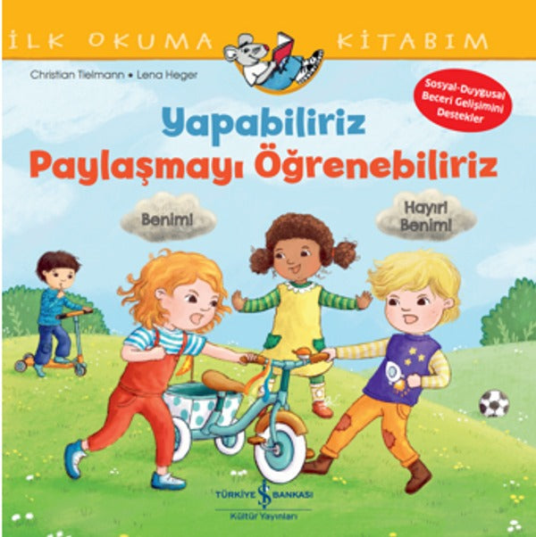 Yapabiliriz Paylaşmayı Öğrenebiliriz - İlk Okuma Kitabım | İş Bankası Kültür Yayınları
