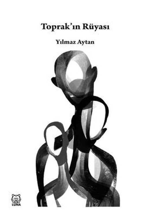 Toprak'ın Rüyası | Luna Yayınları