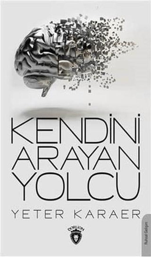 Kendini Arayan Yolcu | Dorlion Yayınları (Ciltsiz)