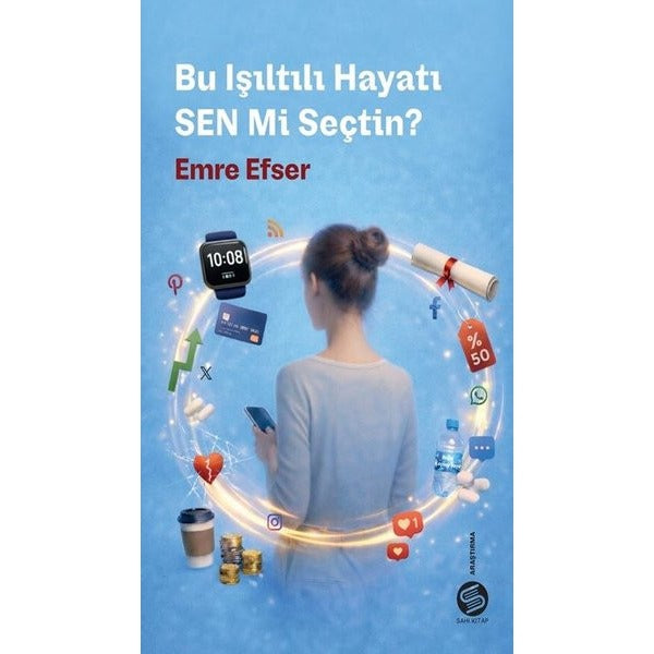 Bu Işıltılı Hayatı Sen mi Seçtin? | Sahi Kitap (İnce Kapak)