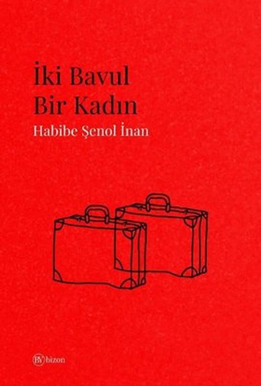 İki Bavul Bir Kadın | Bizon Yayınları (İnce Kapak)