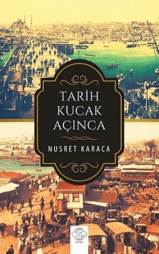 Tarih Kucak Açınca | Post Yayınevi (Ciltsiz)
