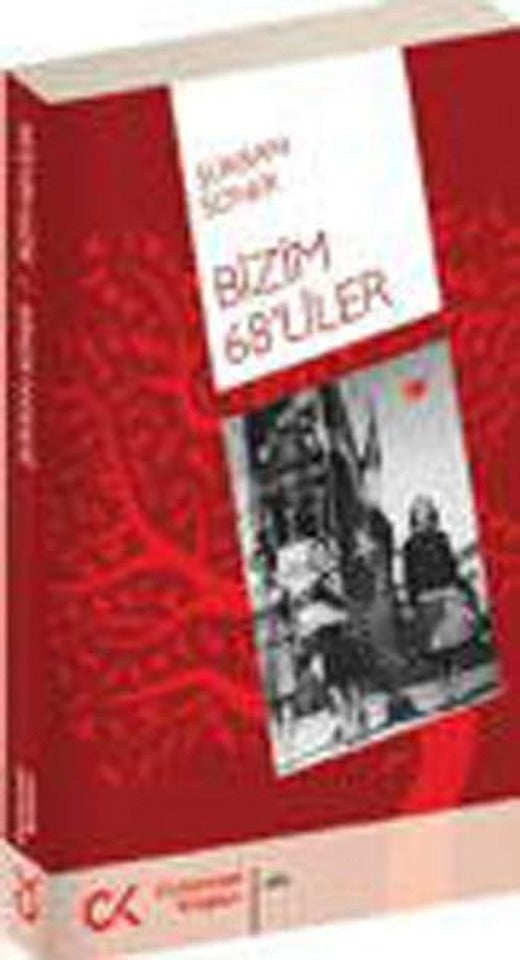 Bizim 68'liler | Cumhuriyet Kitapları (İnce Kapak)