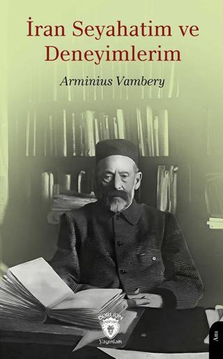 İran Seyahatim ve Deneyimlerim | Dorlion Yayınları (Ciltsiz) - Resim 1