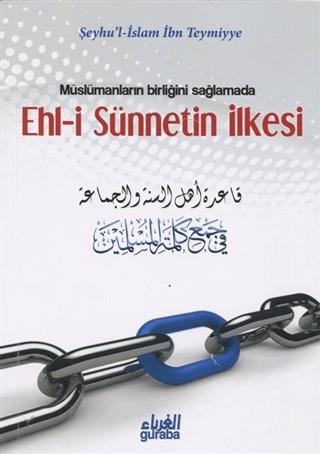 Müslümanların Birliğini Sağlamada Ehl-i Sünnetin İlkesi