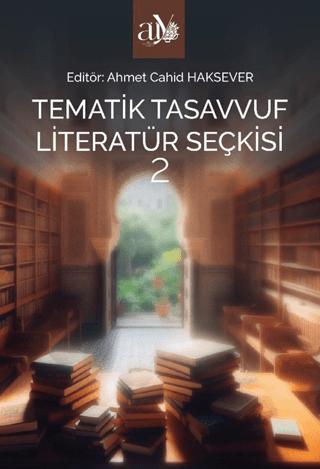 Tematik Tasavvuf Literatür Seçkisi 2 | Ankara Üniversitesi Yayınevi (Ciltsiz) - Resim 1