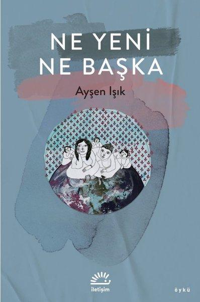 Ne Yeni Ne Başka | İletişim Yayınları (İnce Kapak) - Resim 1