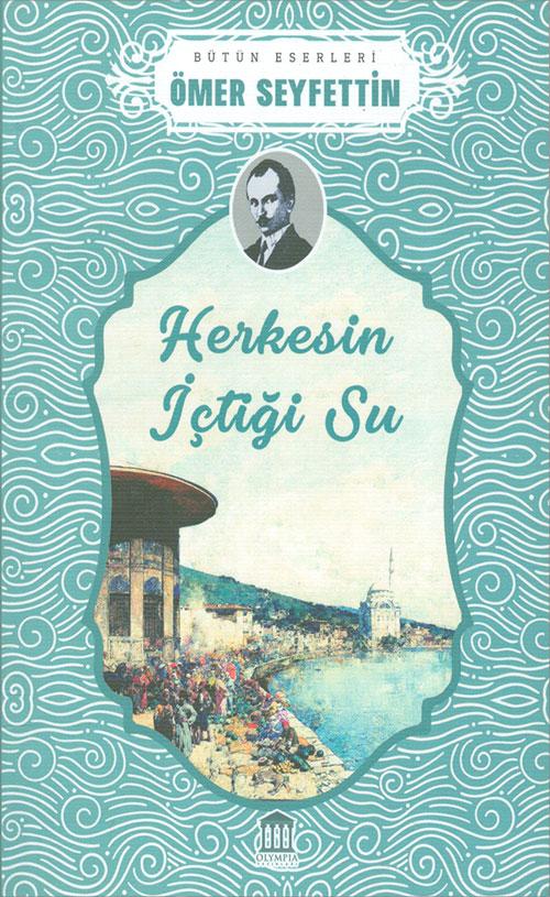 Herkesin İçtiği Su - Ömer Seyfettin - Olympia Yayınları - Resim 1