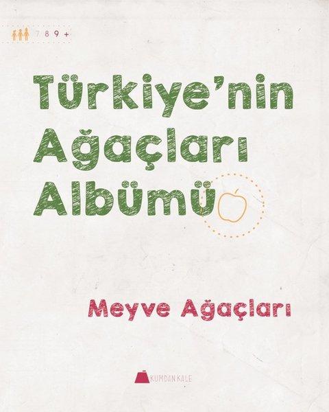 Meyve Ağaçları-Türkiye'nin Ağaçları Albümü | Kumdan Kale (İnce Kapak) - Resim 1