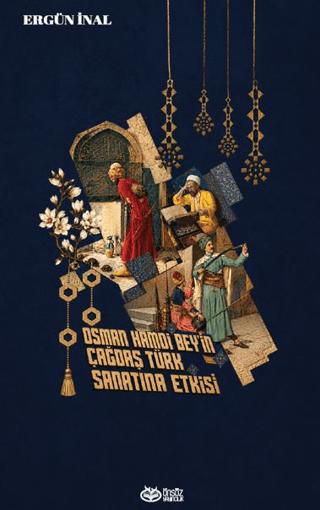 Osman Hamdi Bey’in Çağdaş Türk Sanatına Etkisi | Önsöz Yayıncılık (Ciltsiz) - Resim 1