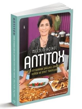 Antitox - Toksin Attırarak Sağlıklı Zayıflatan Yemek ve Diyet Tarifleri | Doğal Tarifler (Ciltsiz) - Resim 1