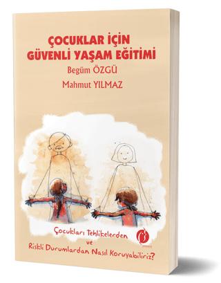 Çocuklar İçin Güvenli Yaşam Eğitimi | Eğiten Kitap (Ciltsiz) - Resim 1