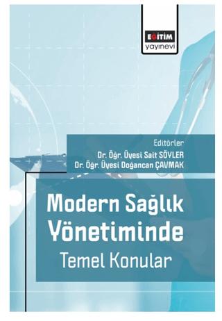 Modern Sağlık Yönetiminde Temel Konular | Eğitim Yayınevi - Bilimsel Eserler (Ciltsiz) - Resim 1