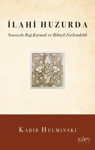 İlahi Huzurda - Sonsuzla Bağ Kurmak ve Bilinçli Farkındalık | Sufi Kitap (İnce Kapak) - Resim 1