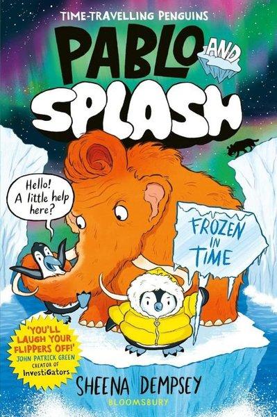 Pablo and Splash: Frozen in Time | Bloomsbury Publishing USA (İnce Kapak) - Resim 1