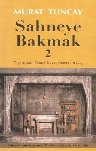 Sahneye Bakmak - 2 | Mitos Boyut Yayınları - Tiyatro - Kültür Dizisi (İnce Kapak) - Resim 1