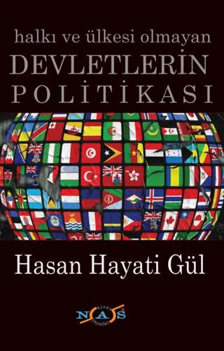 Halkı ve Ülkesi Olmayan Devletlerin Politikası | Nas Ajans Yayınları (Ciltsiz) - Resim 1