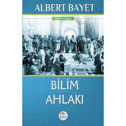 Bilim Ahlakı - Albert Bayet - Maviçatı Yayınları