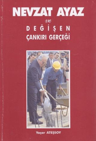 Nevzat Ayaz ve Değişen Çankırı Gerçeği | Cem Ofset (Ciltsiz) - Resim 1