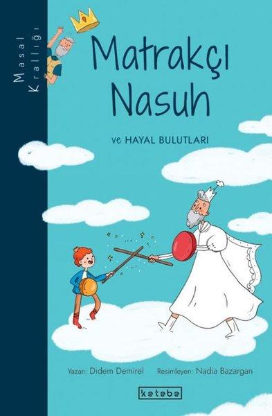 Matrakçı Nasuh ve Hayal Bulutları - Masal Krallığı | Ketebe (İnce Kapak) - Resim 1