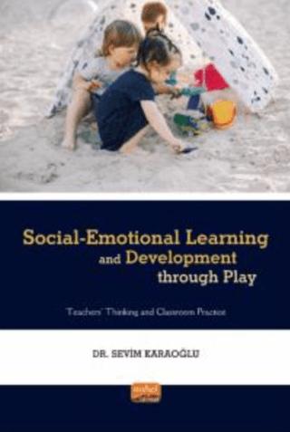 Social - Emotional Learning and Development Through Play | Nobel Bilimsel Eserler (Ciltsiz) - Resim 1