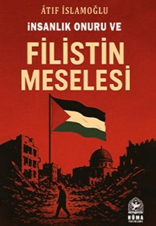 İnsanlık Onuru ve Filistin Meselesi | X10 Kitap (Ciltsiz) - Resim 1