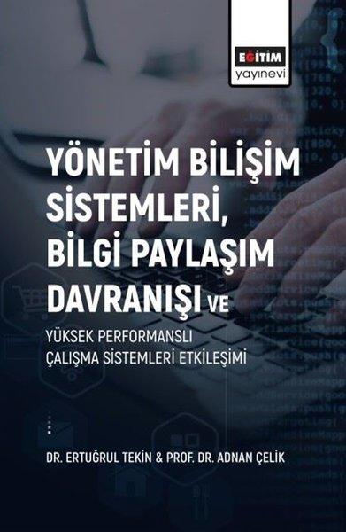 Yönetim Bilişim Sistemleri Bilgi Paylaşım Davranışı ve Yüksek Performanslı Çalışma Sistemleri Etkil | Eğitim Yayınevi (İnce Kapak) - Resim 1