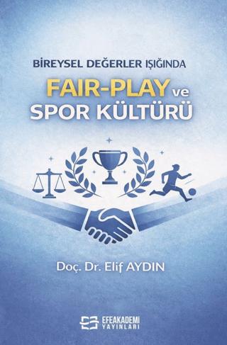 Bireysel Değerler Işığında Fair-Play ve Spor Kültürü