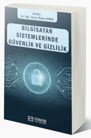 Bilgisayar Sistemlerinde Güvenlik ve Gizlilik | Efe Akademi Yayınları (Ciltsiz) - Resim 1