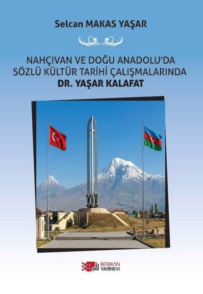 Nahçıvan ve Doğu Anadolu'da Sözlü Kültür Tarihi Çalışmalarında Dr. Yaşar Kalafat | Berikan Yayınevi (İnce Kapak) - Resim 1