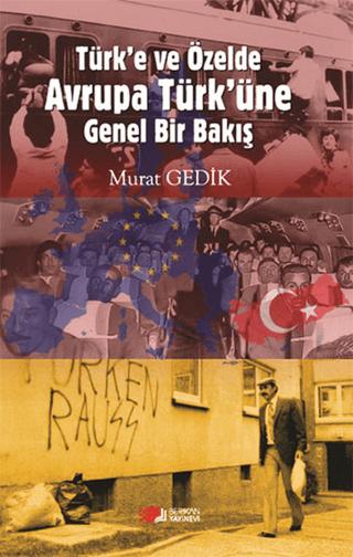 Türk’e ve Özelde Avrupa Türk’üne Genel Bir Bakış | Berikan Yayınevi (Ciltsiz) - Resim 1