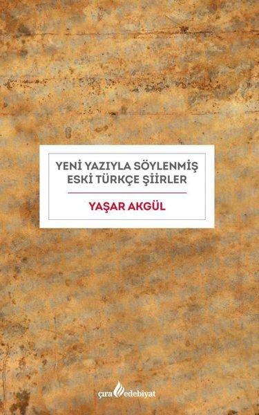 Yeni Yazıyla Söylenmiş Eski Türkçe Şiirler | Çıra Yayınları (İnce Kapak) - Resim 1