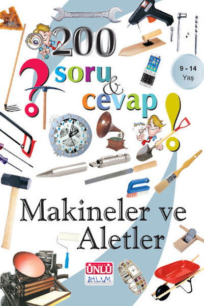 200 Soru ve Cevap - Makineler ve Aletler - Yakup Gürel kitap kapağı
