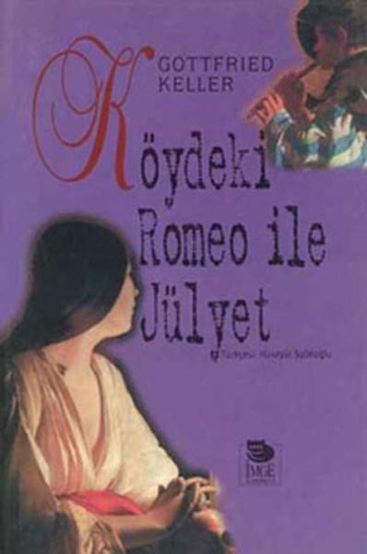 Köydeki Romeo İle Julyet | İmge Kitabevi (İnce Kapak)