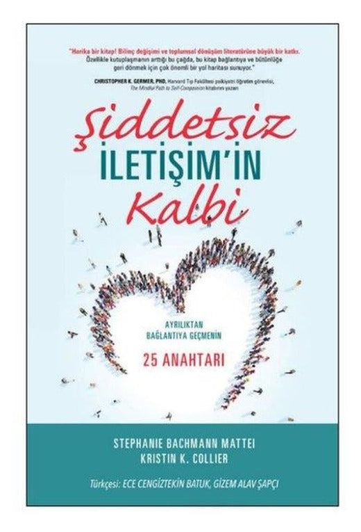 Şiddetsiz İletişim'in Kalbi - Ayrılıktan Bağlantıya Geçmenin 25 Anahtarı | Remzi Kitabevi (İnce Kapak)