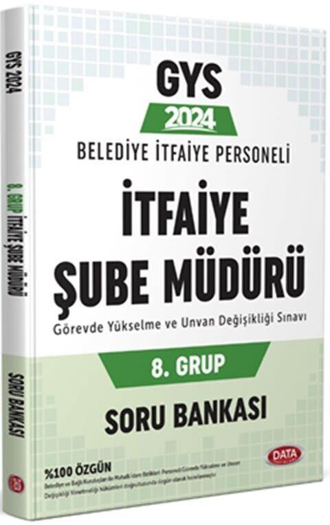 2024 Belediye İtfaiye Personeli 8. Grup İtfaiye Şube Müdürü GYS Soru Bankası Data Yayınları kitap kapağı