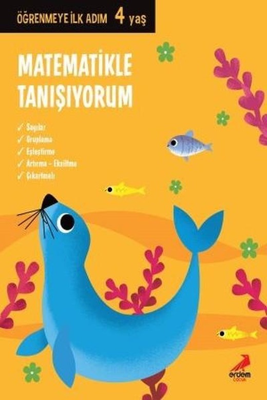 Matematikle Tanışıyorum-Öğrenmeye İlk Adım 4 yaş | Erdem Çocuk (İnce Kapak)