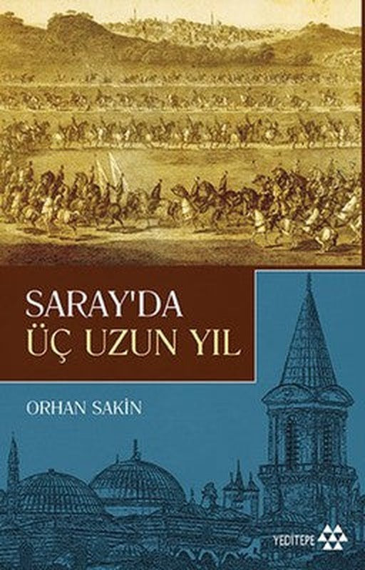 Saray'da Üç Uzun Yıl | Yeditepe Yayınevi