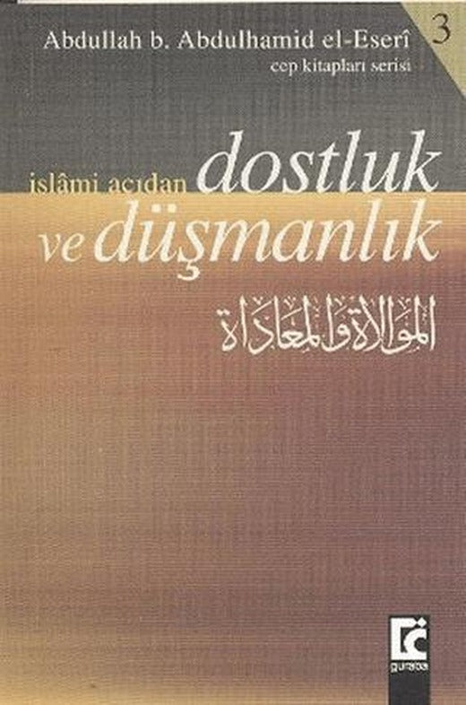 İslami Açıdan Dostluk ve Düşmanlık | Guraba Yayınları (Ciltsiz)