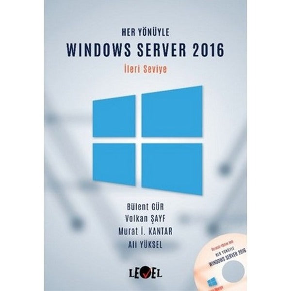 Her Yönüyle Windows Server 2016 (İleri Seviye) (CD Hediyeli) | Level Kitap (Ciltsiz)