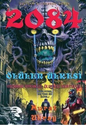 2084 Ölüler Ülkesi - Murat Ukray kitap kapağı