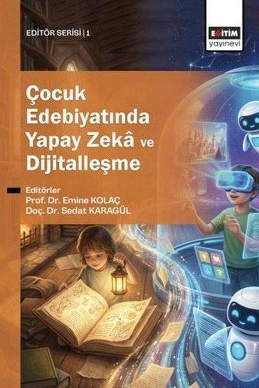 Çocuk Edebiyatında Yapay Zeka ve Dijitalleşme | Eğitim Yayınevi (İnce Kapak)