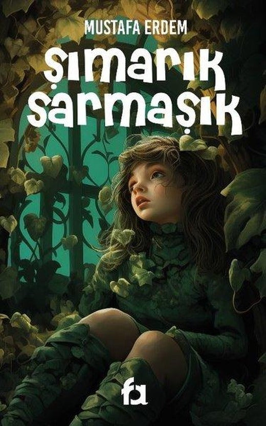 Şımarık Sarmaşık | Fa Yayınları (İnce Kapak)