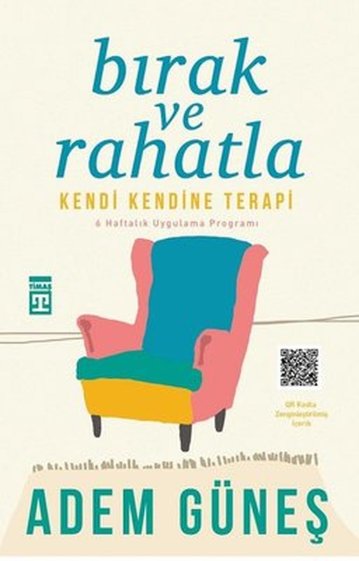 Bırak ve Rahatla-Kendi Kendine Terapi | Timaş Yayınları
